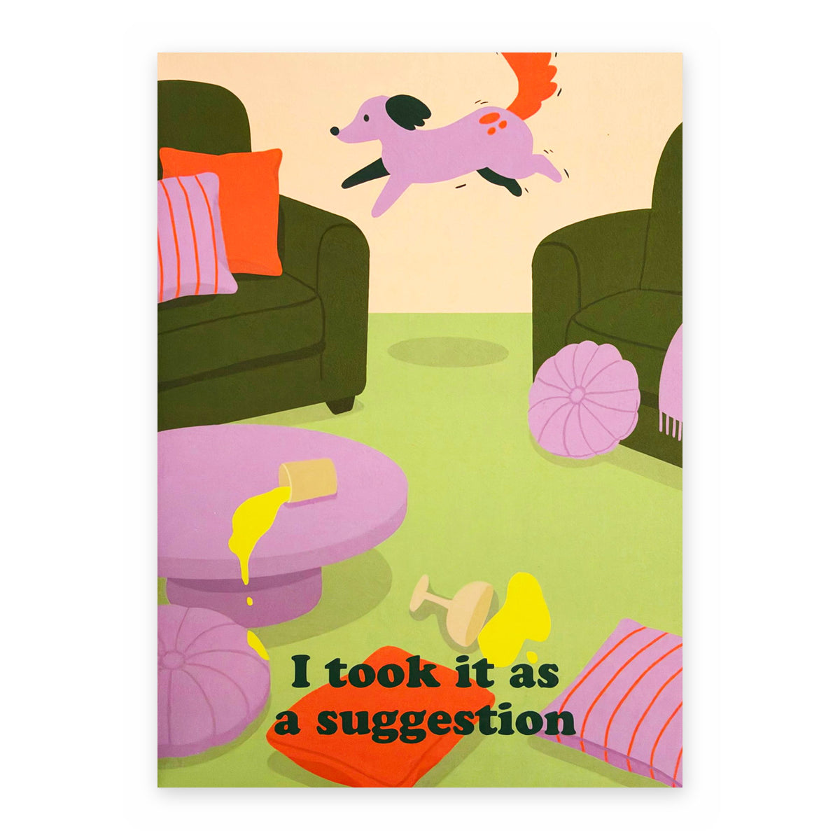 They Told Me To Calm Down - Between Us Dogs Greeting Card